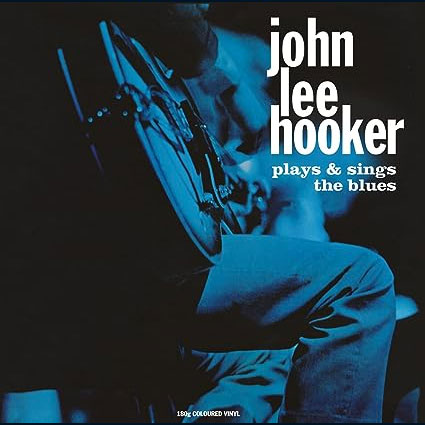 John Lee Hooker Plays and Sings the Blues